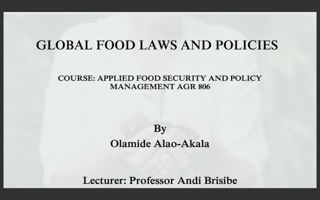 GLOBAL FOOD LAWS AND POLICIES-olamide-alao-akala